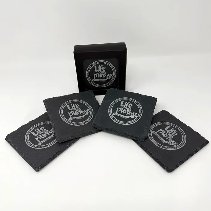 “Life Has Purpose” slate coasters