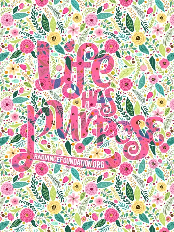 “LIFE HAS PURPOSE (w/ flowers)” 18in x 24in Poster