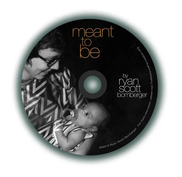 “Meant to Be” Downloadable song by Ryan Bomberger
