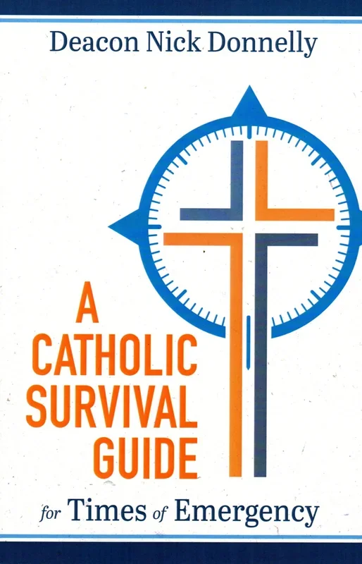 A Catholic Survival Guide for Times of Emergency