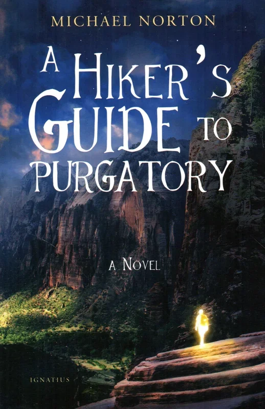 A Hiker’s Guide to Purgatory: A Novel