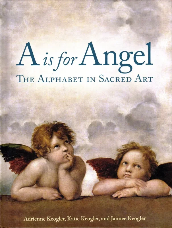 A is for Angel: The Alphabet in Sacred Art