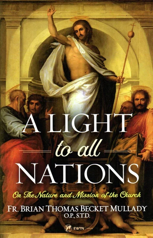 A Light to All Nations: On the Mission and Nature of the Church