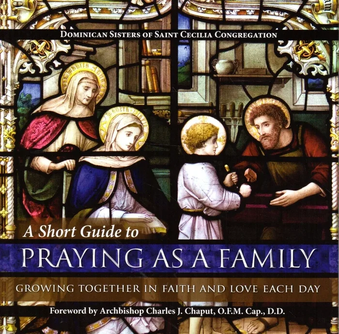 A Short Guide to Praying as a Family: Growing Together in Faith and Love Each Day PB