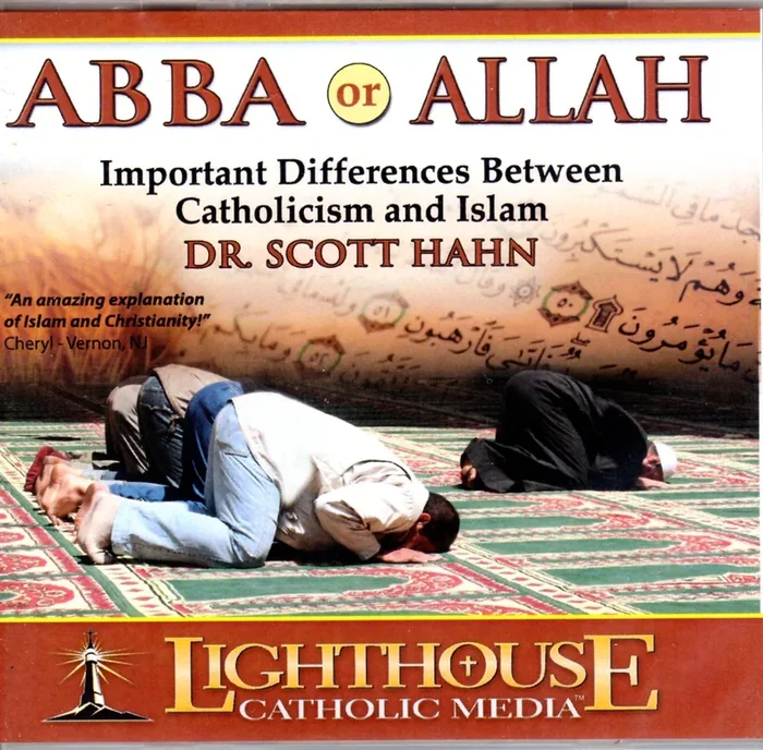 Abba or Allah – Important Differences Between Catholicism and Islam CD