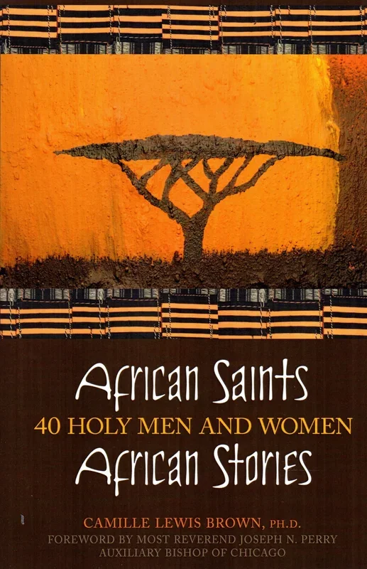 African Saints African Stories: 40 Holy Men and Women