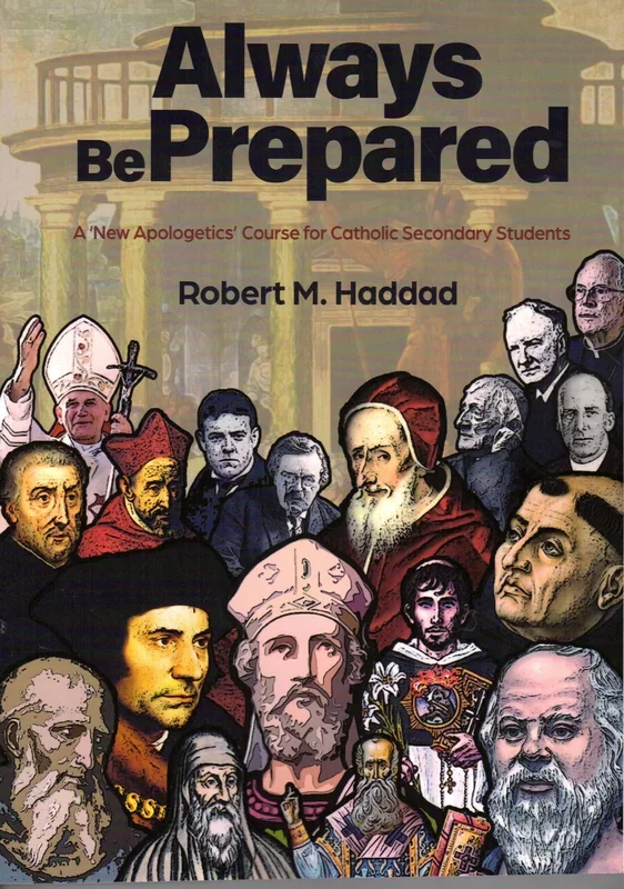 Always Be Prepared: A “New Apologetics” Course for Catholic Secondary Students
