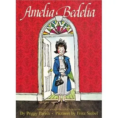 Amelia Bedelia 50th Anniversary Edition: Peggy Parish