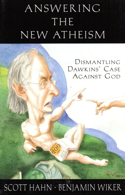 Answering the New Atheism, Dismantling Dawkins’ Case Against God