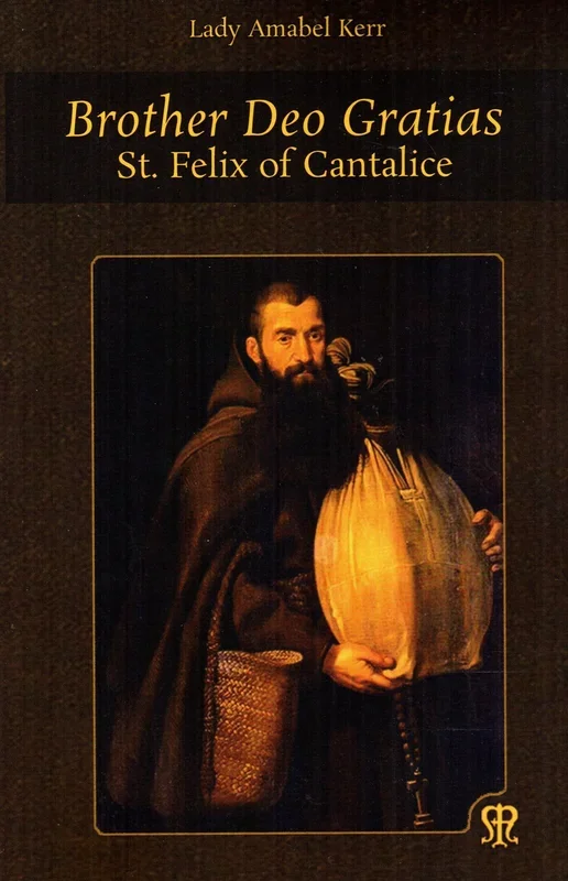 Brother Deo Gratias: St Felix of Cantalice