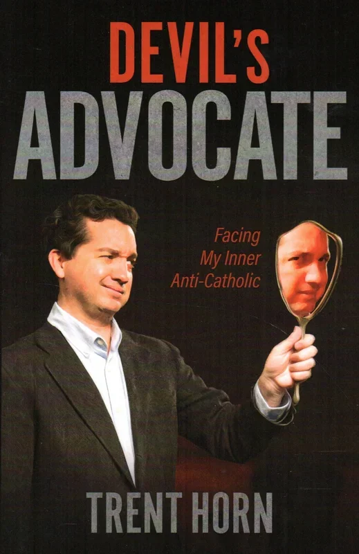 Devil’s Advocate: Facing My Inner Anti-Catholic