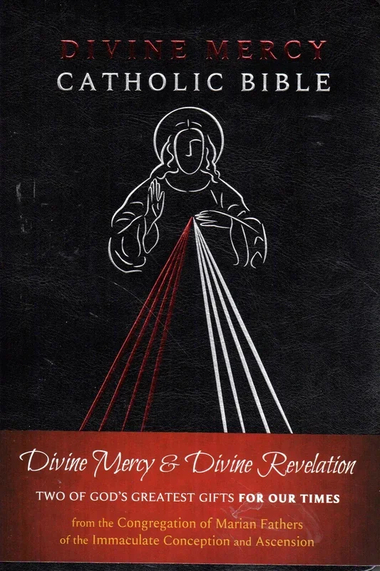Divine Mercy Catholic Bible: Divine Mercy and Divine Revelation – Two of God’s Greatest Gifts for Our Times