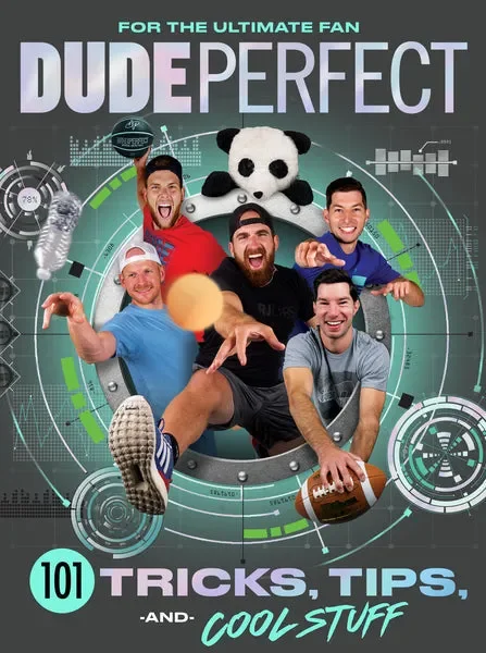 Dude Perfect – 101 Tricks, Tips, and Cool Stuff