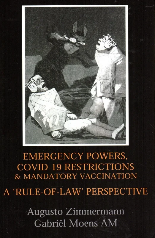 Emergency Powers, Covid-19 Restrictions and Mandatory Vaccination: A Rule of Law Perspective