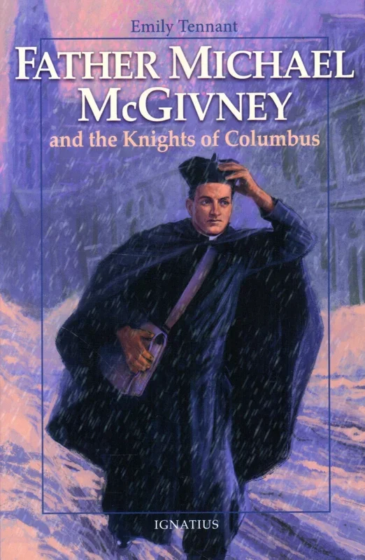 Father Michael McGivney and the Knights of Columbus