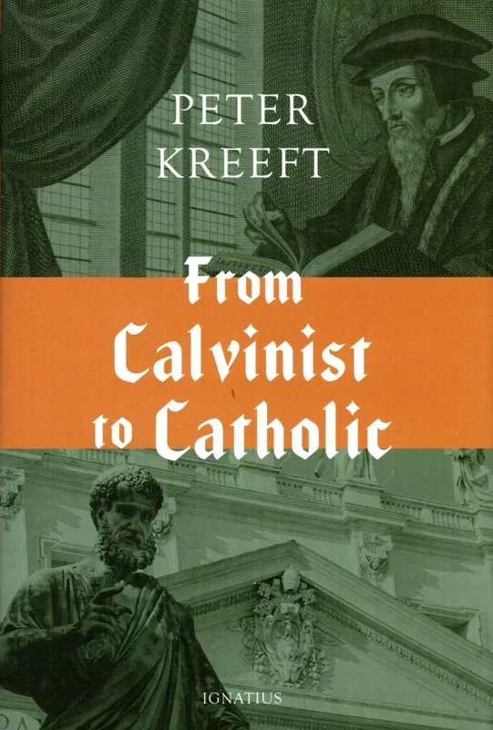 From Calvinist to Catholic