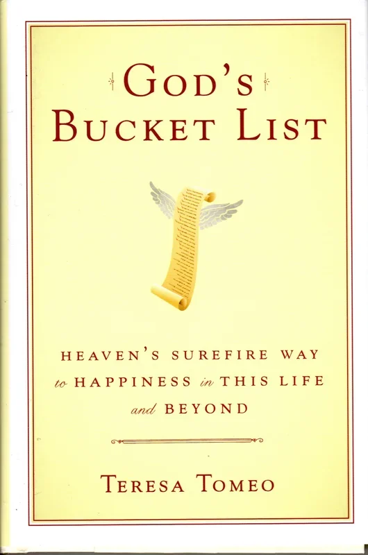 God’s Bucket List: Heaven’s Surefire Way to Happiness in this Life and Beyond