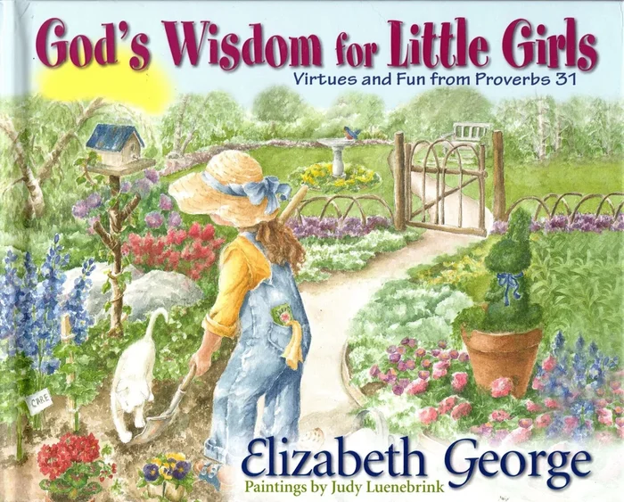 God’s Wisdom for Little Girls: Virtues and Fun from Proverbs 31