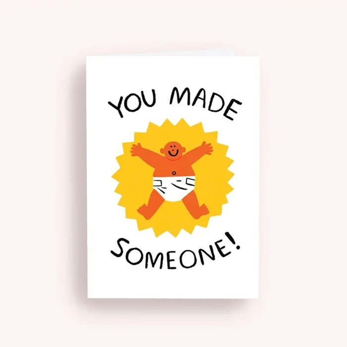 Greeting Card – You Made Someone!