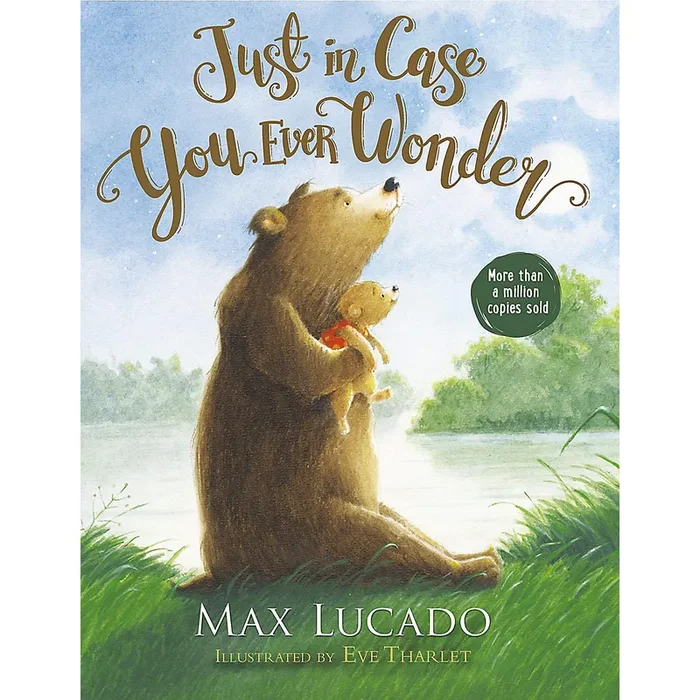 Just in Case You Ever Wonder – Hardcover