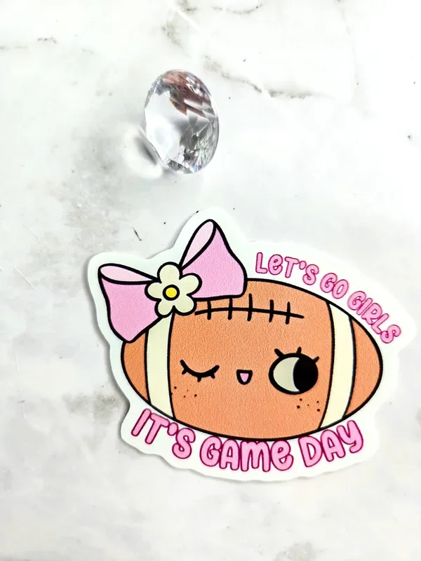 Let’s Go Girls It’s Game Day Sticker
