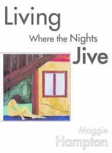 Living Where the Nights Jive