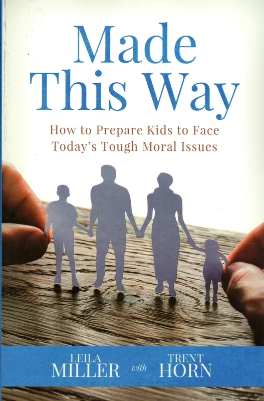 Made This Way: How to Prepare Kids to Face Today’s Tough Moral Issues