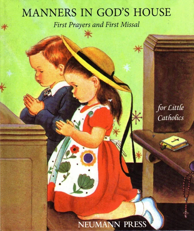 Manners in God’s House: First Prayers and First Missal