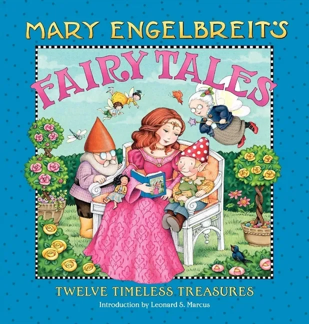 Mary Engelbreit’s Fairy Tales: Twelve Timeless Treasures