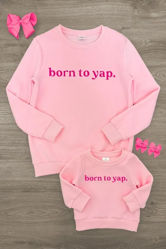 Mom & Me – “Born To Yap ” Pink Long Sleeve Top