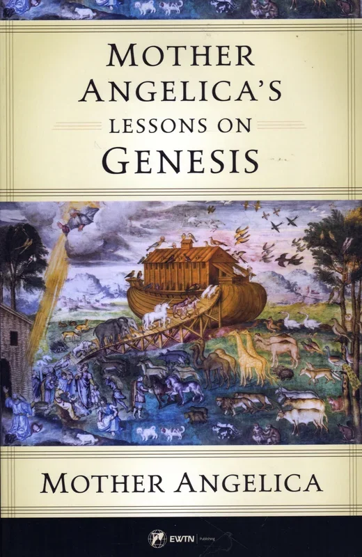 Mother Angelica’s Lessons on Genesis