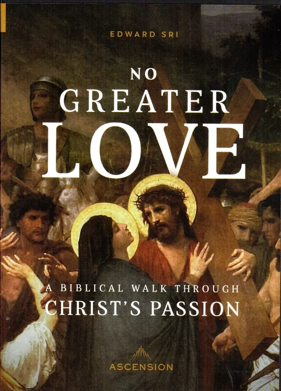 No Greater Love: A Biblical Walk Through Christ’s Passion – Starter Pack