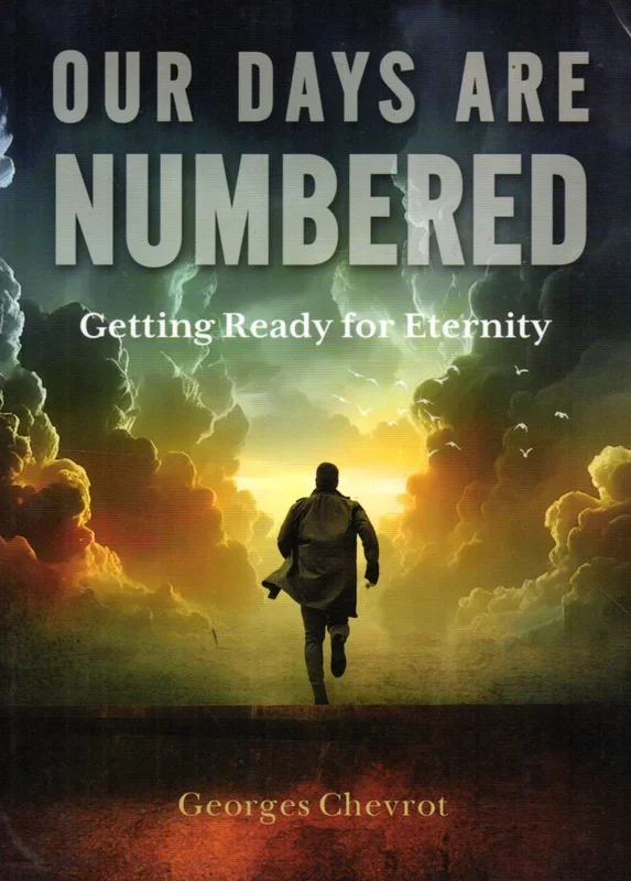 Our Days Are Numbered: Getting Ready of Eternity