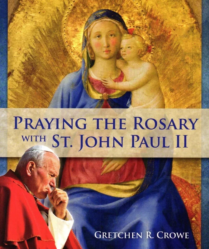 Praying the Rosary with St John Paul II
