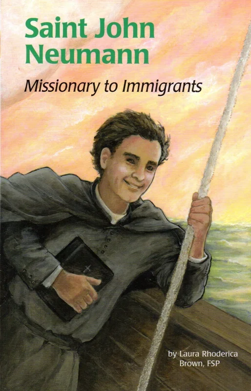Saint John Neumann – Missionary to Immigrants