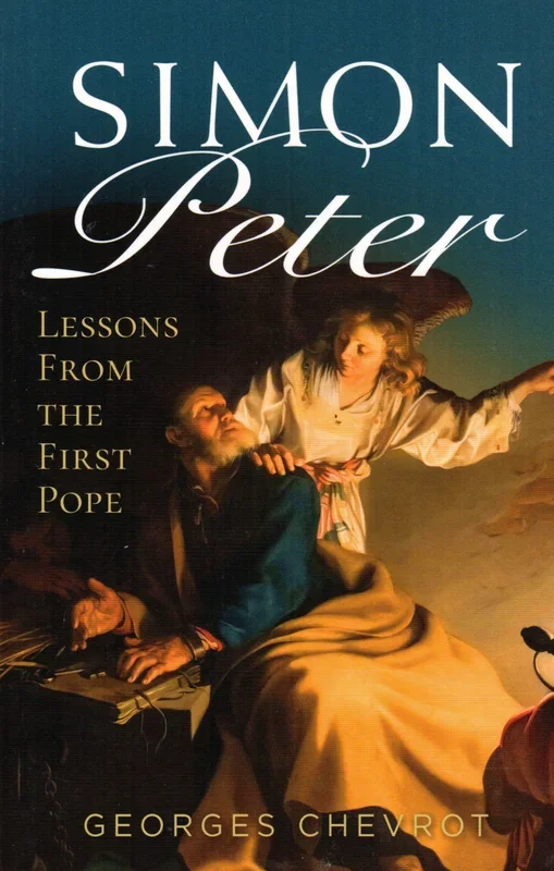 Simon Peter: Lessons from the First Pope