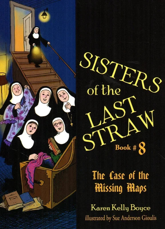 Sisters of the Last Straw Book 8: The Case of the Missing Maps