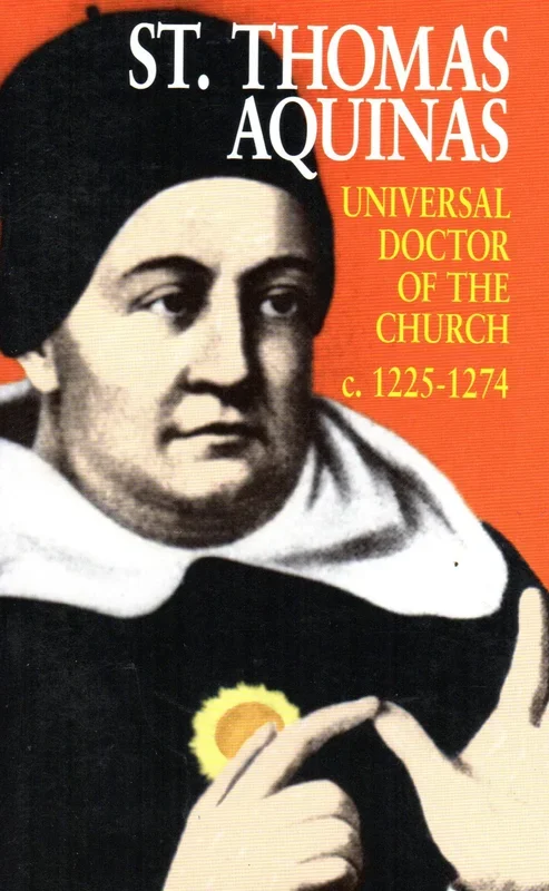 St Thomas Aquinas: Universal Doctor of the Church 1225-1274