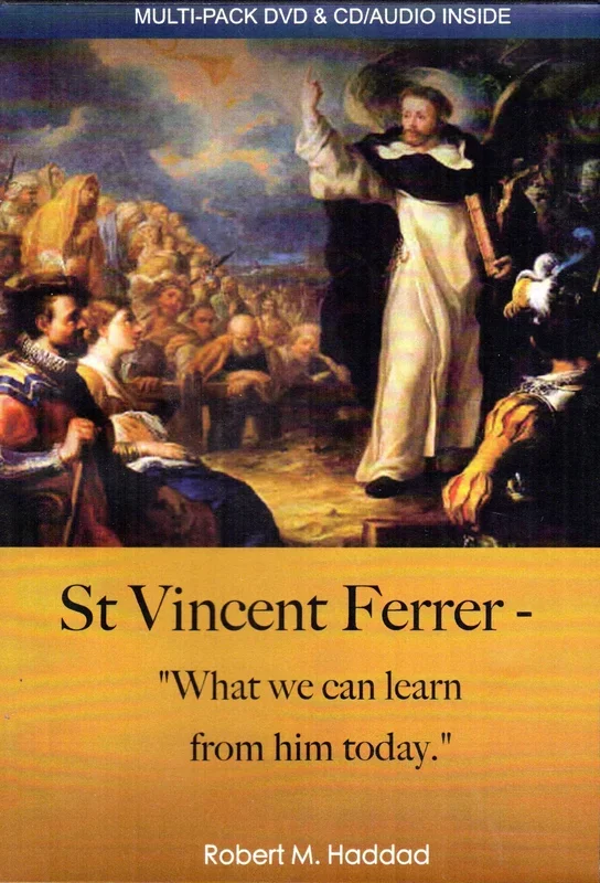 St Vincent Ferrer – “What we can learn from him today.” DVD/CD