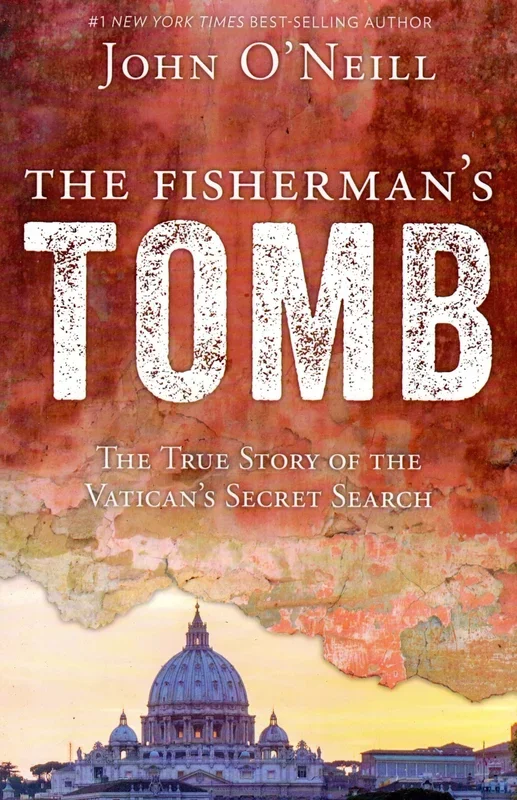 The Fisherman’s Tomb: The True Story of the Vatican’s Secret Search
