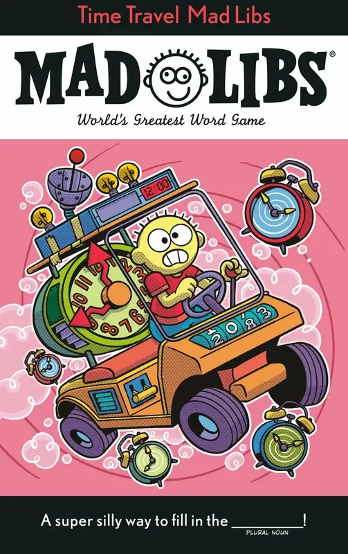 Time Travel Mad Libs: World’s Greatest Word Game