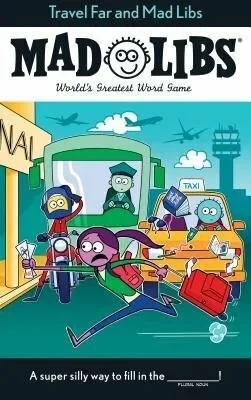 Travel Far and Mad Libs: World’s Greatest Word Game