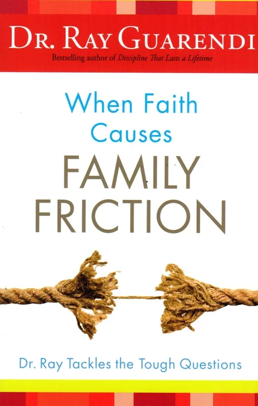 When Faith Causes Family Friction
