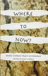 Where to now? Zimbabwean Short Stories