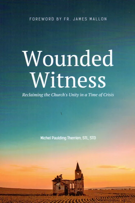Wounded Witness: Reclaiming the Church’s Unity in a Time of Crisis