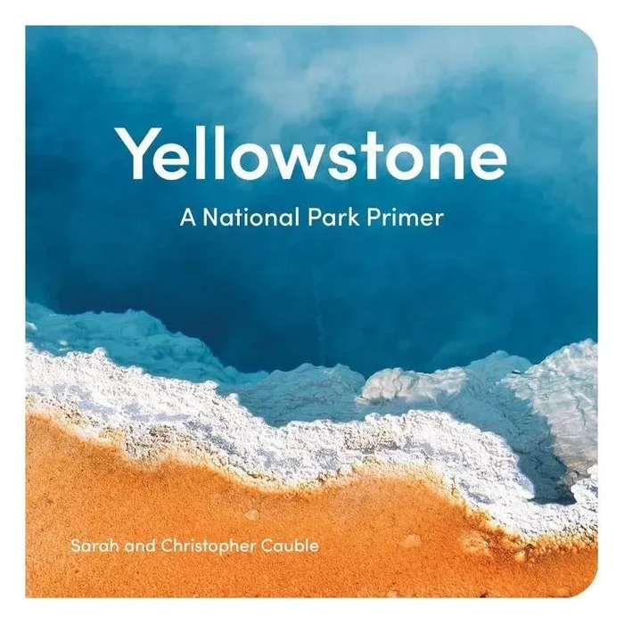 Yellowstone – A National Park Primer